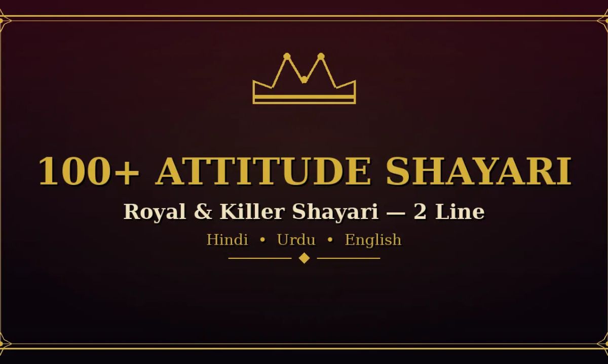  100+ Attitude Shayari 2 Line in Hindi, Urdu & English | Royal & Killer Shayari